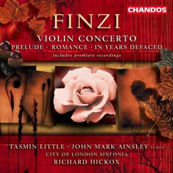 Album Gerald Finzi: Violin Concerto • In Years Defaced • Prelude • Romance