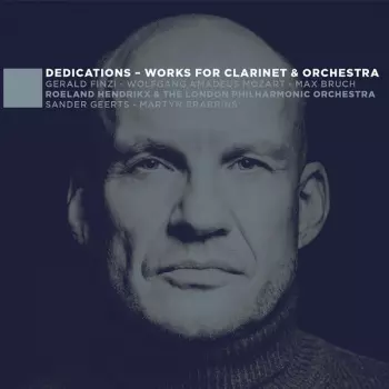 Gerald Finzi: Dedications - Works For Clarinet & Orchestra