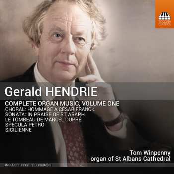 Album Gerald Hendrie: Complete Organ Music, Volume One