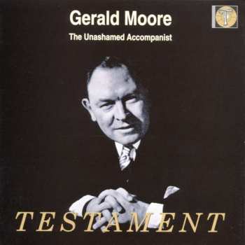 Album Gerald Moore: The Unashamed Accompanist