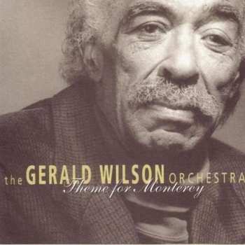 Album Gerald Wilson Orchestra: Theme For Monterey