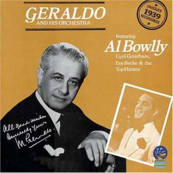 Album Geraldo And His Orchestra: Geraldo And His Orchestra Featuring Al Bowlly (Unissued 1939 Recordings)