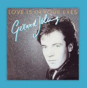 Album Gerard Joling: Love Is In Your Eyes / Ticket To The Tropics