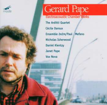 Album Gérard Pape: Electroacoustic Chamber Works