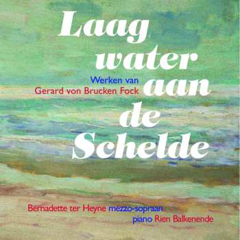 Album Gerard H.G. Von Brucken Fock: Laag Water Aan De Schelde 