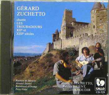 Album Gérard Zuchetto: Gérard Zuchetto Chante Les Troubadours XIIe Et XIIIe Siècles