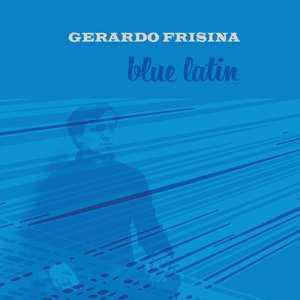 Album Gerardo Frisina: Blue Latin