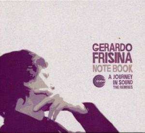 Gerardo Frisina: Note Book - A Journey In Sound - The Remixes