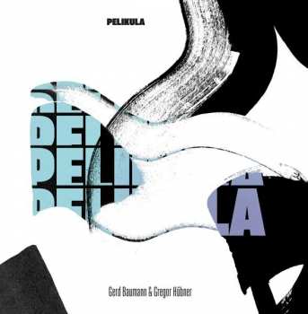 Album Gerd Baumann & Gregor Hübner: Pelikula