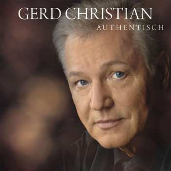Album Gerd Christian: Authentisch
