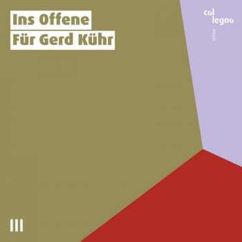 Gerd Kühr: Ins Offene - Für Gerd Kühr