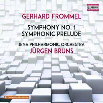 Album Gerhard Frommel: Symphony No. 1 Op. 13; Symphonic Prelude Op. 23