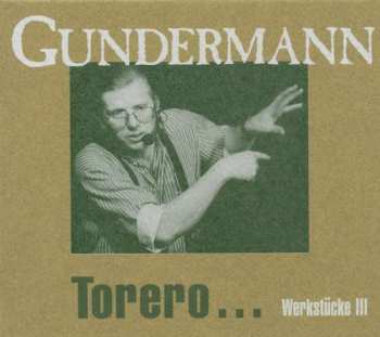 Album Gerhard Gundermann: Torero...  Werkstücke III