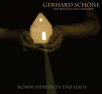 Album Gerhard Schöne: Komm Herein In Das Haus