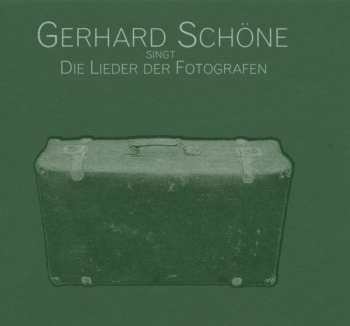 Album Gerhard Schöne: Singt Die Lieder Der Fotografen