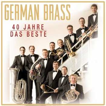 German Brass: 40 Jahre Das Beste