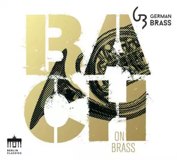 German Brass: Bach On Brass