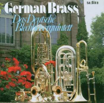 CD German Brass: Das Deutsche Blechbläserquintett (Solobläser Deutscher Spitzenorchester) 406412