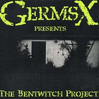Album Germsx: The Bentwitch Project