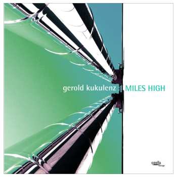 Album Gerold Kukulenz: Miles High