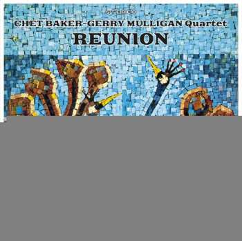 Album Gerry Mulligan Quartet: Reunion With Chet Baker