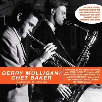 Gerry Mulligan: The Gerry Mulligan / Chet Baker Collection 1952-53
