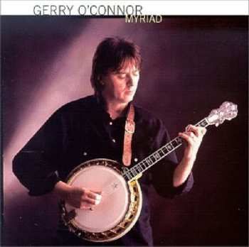 CD Gerry O'Connor: Myriad 523799