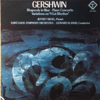 George Gershwin: Rhapsody in Blue - Piano Concerto; Variations On "I Got Rhythm"