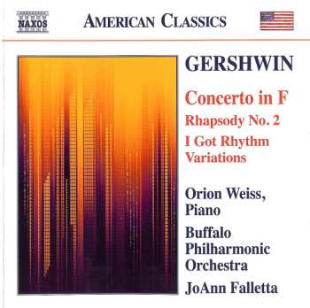 George Gershwin: Concerto In F (Rhapsody No. 2 I Got Rhythm Variations)