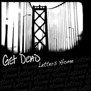 Album Get Dead: Letters Home