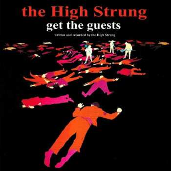 Album The High Strung: Get The Guests