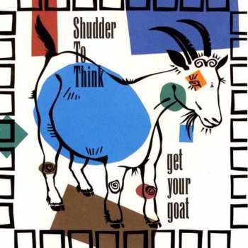 Album Shudder To Think: Get Your Goat
