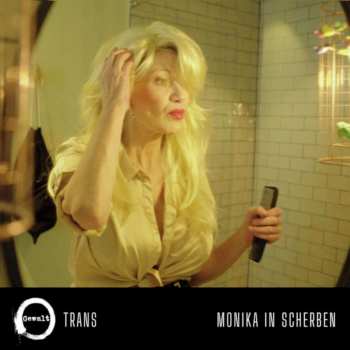 Album Gewalt: Trans / Monika In Scherben