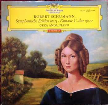 Album Géza Anda: Robert Schumann - Symphonische Etuden Op.13 Fantasie C-dur Op.17