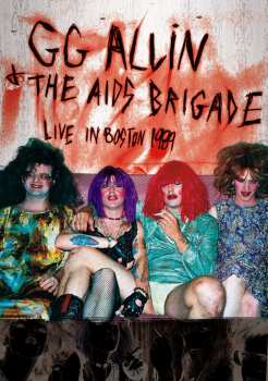 Album GG Allin & The Aids Brigade: Live In Boston 1989