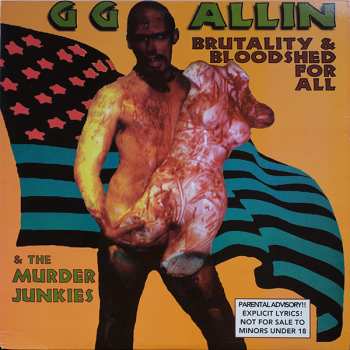 Album GG Allin & The Murder Junkies: Brutality & Bloodshed For All
