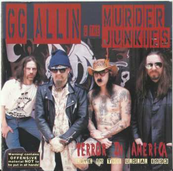 GG Allin & The Murder Junkies: Terror In America (Live In The U.S.A. 1993)