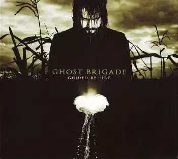 Ghost Brigade: Guided By Fire