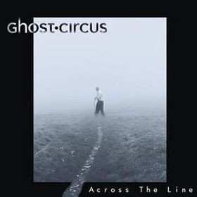 Album Ghost Circus: Across The Line