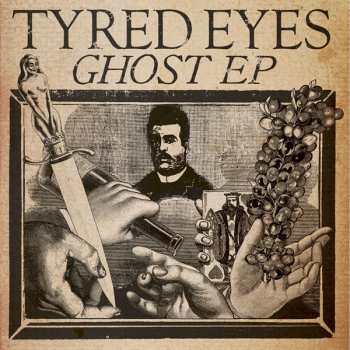 Album Tyred Eyes: Ghost EP