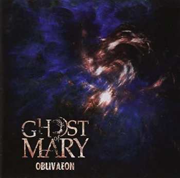 Album Ghost of Mary: Oblivaeon