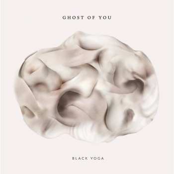 Album Ghost Of You: Black Yoga