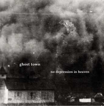 Album Ghost Town: No Depression In Heaven
