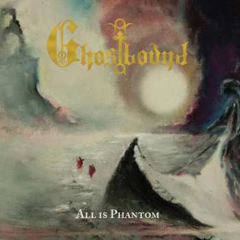 Album Ghostbound: All Is Phantom