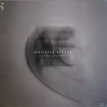 Ghostly Kisses: Acoustic Collection 