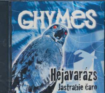 CD Ghymes: Héjavarázs / Jastrabie Čaro 50982