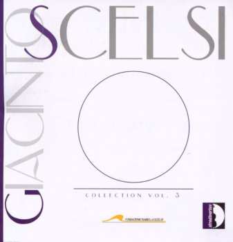 Album Giacinto Scelsi: Collection Vol. 3