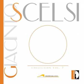 Album Giacinto Scelsi: Collection Vol. 7