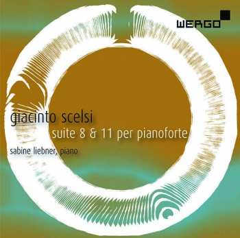 Album Giacinto Scelsi: Suite 8 & 11 per pianoforte