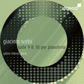 Giacinto Scelsi: Suite 9 & 10 Per Pianoforte